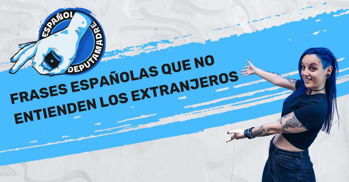 frases españolas que no entienden los extranjeros